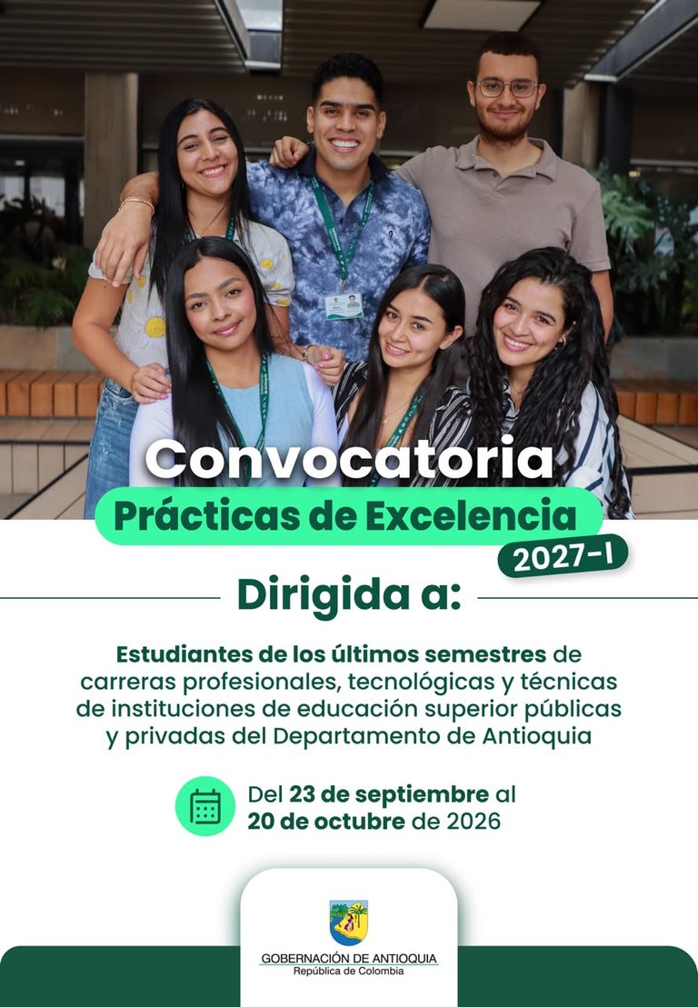La Gobernación de Antioquia abre la convocatoria a Practicantes de Excelencia para el primer periodo del 2027