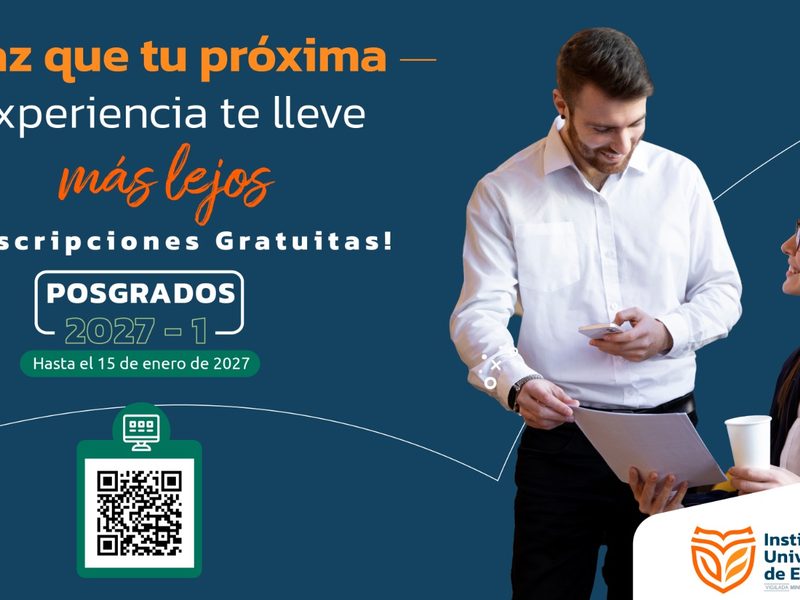 La IUE ofrece inscripción gratuita en sus 22 posgrados del semestre 2027-1, entre doctorado, maestrías y especializaciones, hasta el 15 de enero de 2027.